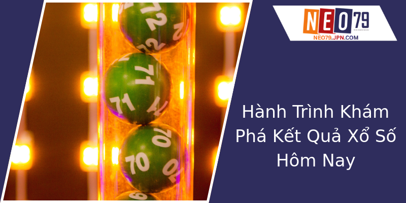 Hành Trình Khám Phá Kết Quả Xổ Số Hôm Nay Hành Trình Khám Phá Kết Quả Xổ Số Hôm Nay