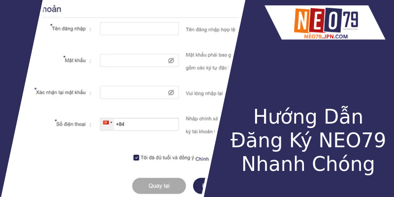 Hướng Dẫn Đăng Ký NEO79 Nhanh Chóng Hướng Dẫn Đăng Ký NEO79 Nhanh Chóng