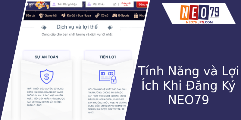 Tính Năng và Lợi Ích Khi Đăng Ký NEO79 Tính Năng và Lợi Ích Khi Đăng Ký NEO79
